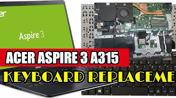 ACER ASPIRE 3  A315 KEYBOARD REPLACEMENT