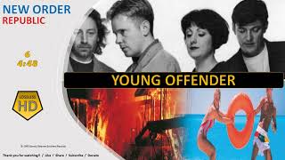 New Order / Republic / Young Offender  (HD Audio)