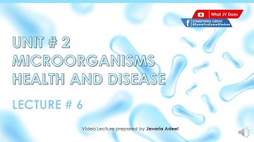 MicroOrganism Health & Disease | Lecture 6 | Oxford Primary Science | Nicholas Horsburgh #WhatJVDoes