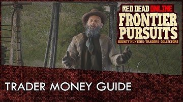 Red Dead Online Trader Guide: How To Make The Most Money