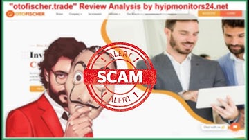 otofischer.trade" Review Analysis by hyipmonitors24.net