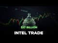 US Government Made $27 BILLION on Intel Stock (Nobody's Talking About This Trade)