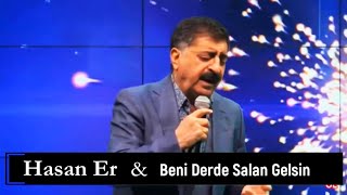 Hasan Er - Beni Derde Salan Gelsin [ Bilen Gelsin ✓ Yıldız En Tv Uzun Hava ] Resimi