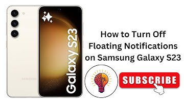 🔥How to Turn Off Floating Notifications on Samsung Galaxy S23 (2025 Update) 📱| Easy Fix!