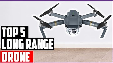 ✅Best Long Range Drone 2024-Top 5 Long Range Drones: Killer Distance and Flight Time