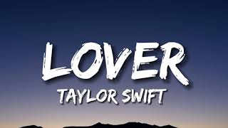 Video thumbnail of "Taylor Swift - Lover (Lyrics)"