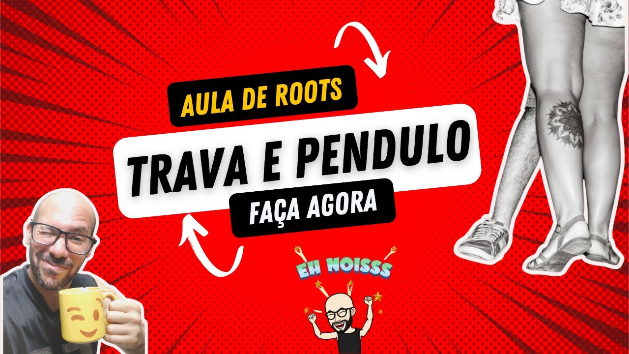 aula Forró Roots | Trava + Pêndulo | treine em casa em casa sozinho