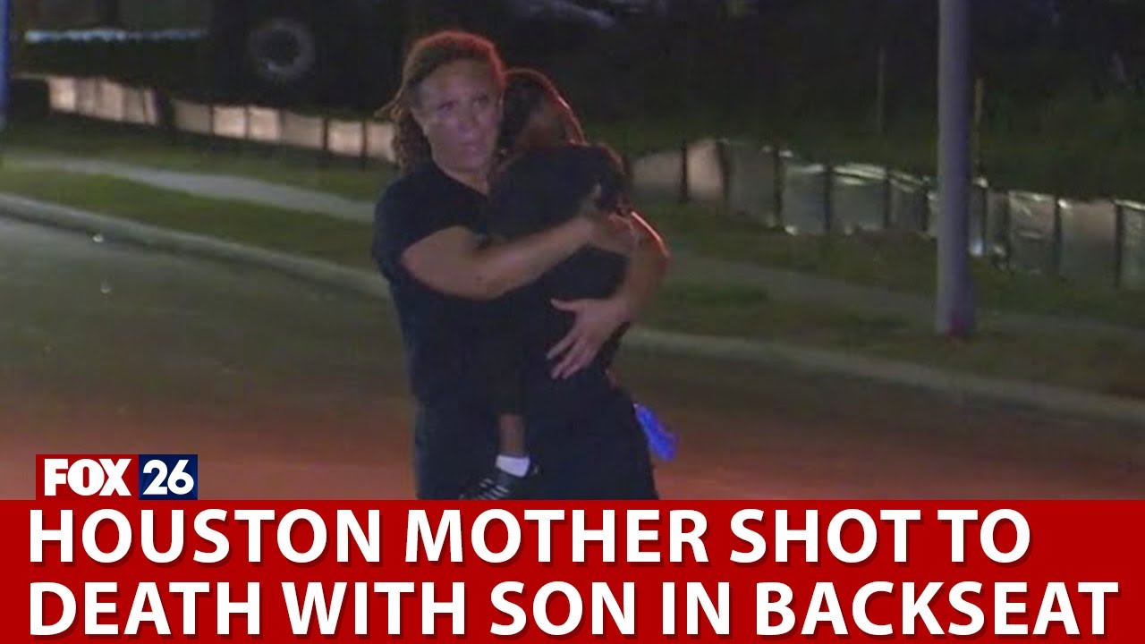 Houston mother shot to death with 3-year-old son in backseat - YouTube