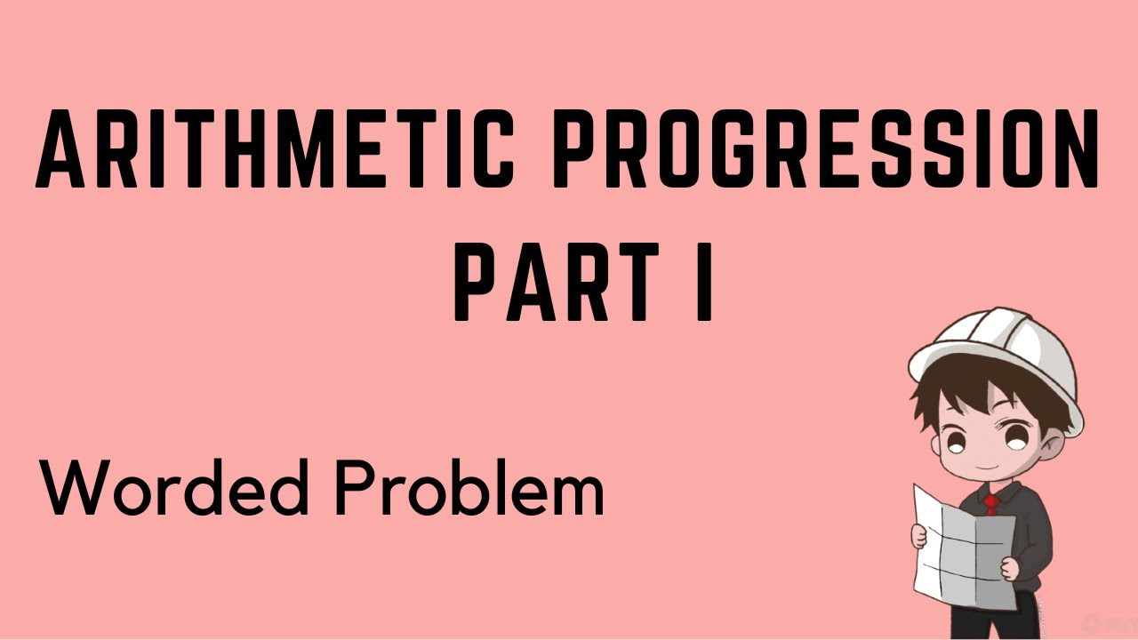 ARITHMETIC PROGRESSION WORDED PROBLEM PART I - YouTube