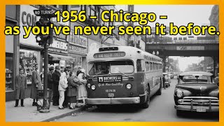 1956 – Chicago – Real Photos of a Hidden Past Brought Back to Life Like You’ve Never Seen