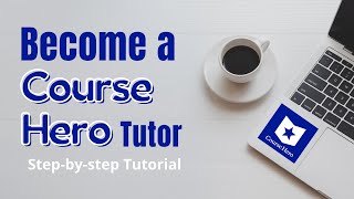 How to Become a Course Hero Tutor | 2021 | Step-by-step Tutorial