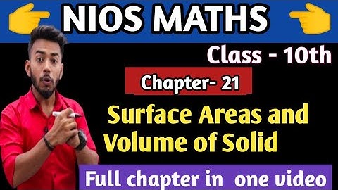 NIOS Class 10th Mathematics Chapter 21 || Surface Areas and Volume of solid  || by Arihant Sir #Nios