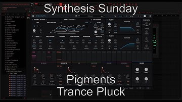 Synthesis Sunday Pigments Trance Pluck