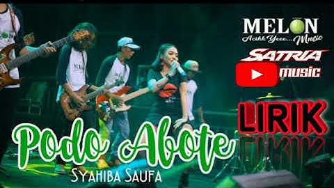 LIRIK SYAHIBA SAUFA-PODO ABOTE