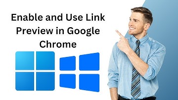 How to Enable and Use Link Preview in Google Chrome on Windows 11 or 10 | GearUpWindows Tutorial
