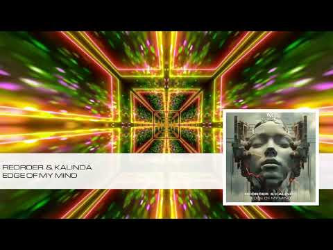 ReOrder & Kalinda - Edge Of My Mind
