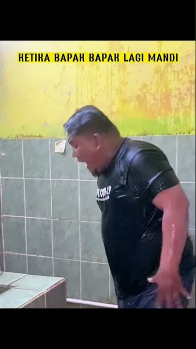 Bapak-bapak mandi😱😱 #kocak #komedi #reactionvideo #shorts #viral #ngakak