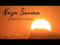 Naya savera  tanweer mian  original song  irtaza barlas