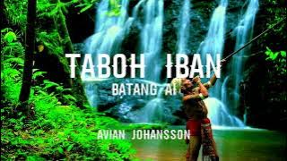 Taboh Iban | Menua Batang Ai