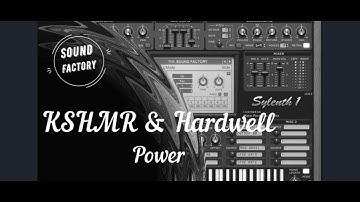 Sylenth1 Tutorial: Hardwell & KSHMR - Power // Lead