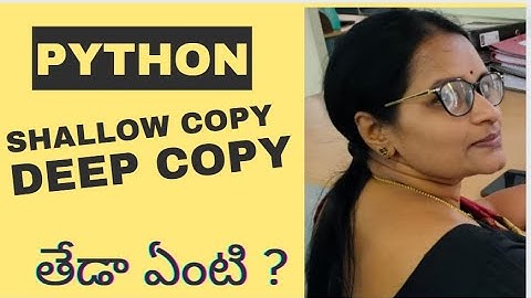 Shallow Copy and Deep Copy in Python