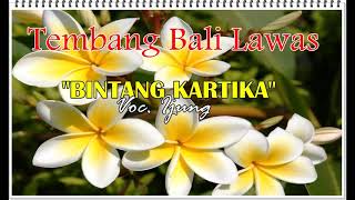 Bintang Kartika Voc. Ijung - Tembang Bali lawas
