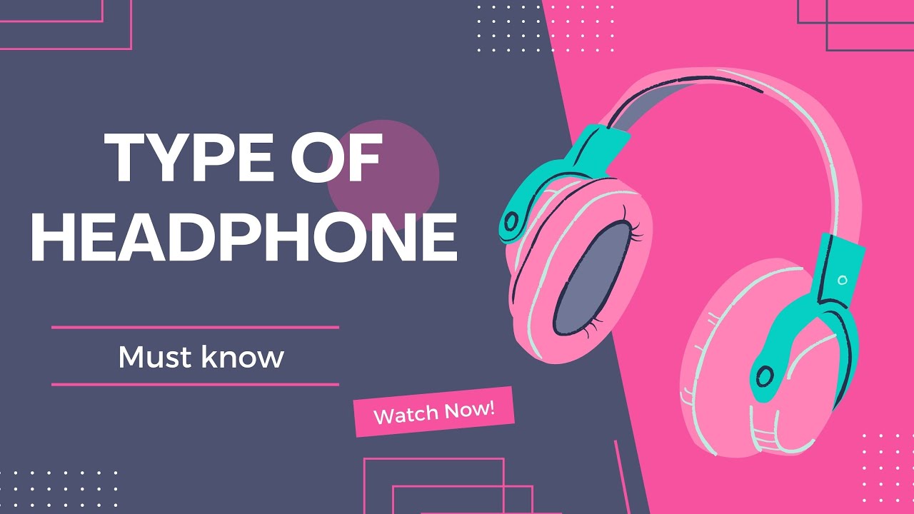 Types of Headphone YouTube