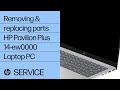 Removing &amp; replacing parts for HP Pavilion Plus 14-ew0000 Laptop | HP Computer Service | HP Support