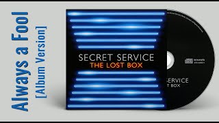 Secret Service - Always A Fool (Audio, 2012 Album Version)