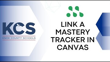 Link a Mastery Tracker in Canvas (KCS EdTech)