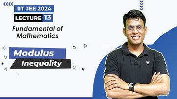 L-13 Modulus Inequality | Fundamental of Mathematics | Class XI JEE Main & Advanced | Prashant Jain