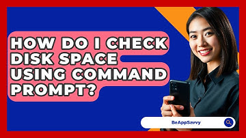 How Do I Check Disk Space Using Command Prompt? - Be App Savvy