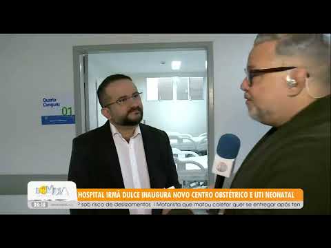 Hospital Irmã Dulce inaugura novo centro obstétrico e UTI neonatal - 15/9/2026
