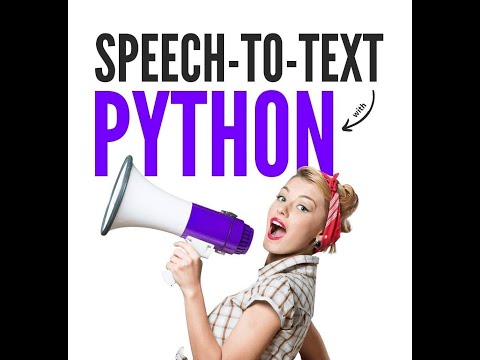 Python Speech to Text Recognition