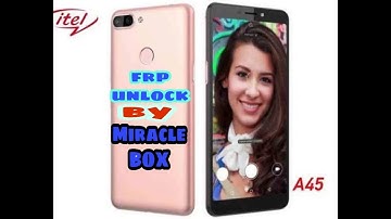 Itel a45 frp UNLOCK miracle BOX TESTED 101%OK