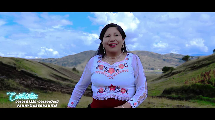 FANNY (LA SERRANITA)Tema: CHULLA WUAMBRA ( Video Official 2021) Cinema 4K Ultra HD .