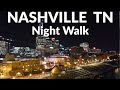 Nashville, TN Night Walk