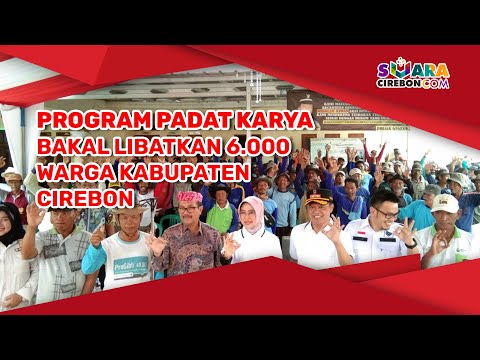 Program Padat Karya Bakal Libatkan 6 000 Warga Kabupaten Cirebon