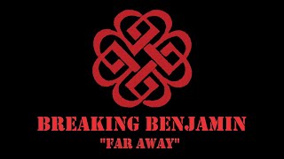 Breaking Benjamin - Far Away 1Hour