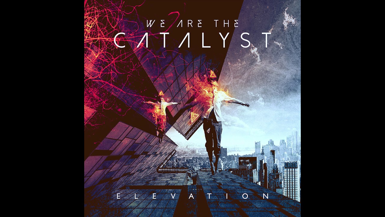 We Are The Catalyst Alive [2016] YouTube