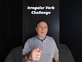 Irregular Verb Challenge 🇺🇸🇬🇧 Do you know the past participle of these irregular verbs 🤔 #shorts