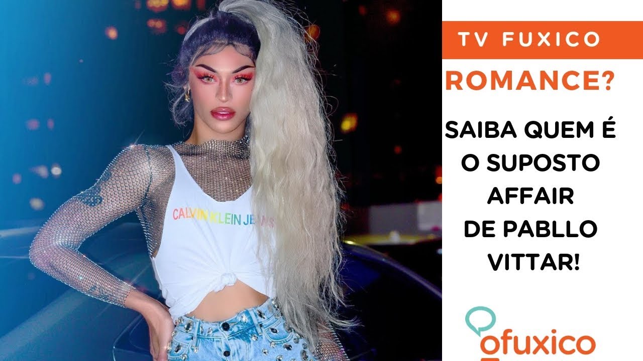 QUEM É O SUPOSTO AFFAIR DE PABLLO VITTAR? 😍