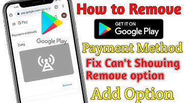 Play Store Can’t Show Jazz/Zong Removing Option | How to Remove Zong, Jazz From Payment Method