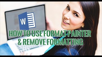 How to Use Format Painter and Remove Formatting in Word