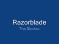 Razorblade - The Strokes