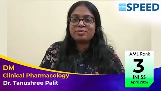 INI SS APR 2026, DM Clinical Pharmacology, AML Rank 3, Dr Tanushree Palit | SPEED
