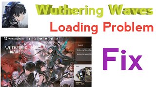 How to fix wuthering waves crash on loading screen problem/wuthering waves