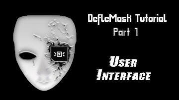 DefleMask Tutorial 1 - User Interface and Basic Commands