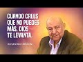 Pr. Bullón - Cuando crees que no puedes más, Dios te levanta.