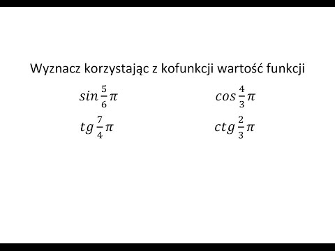 Kofunkcja, wyznacz wartości funkcji trygonometrycznych korzystając z kofunkcji